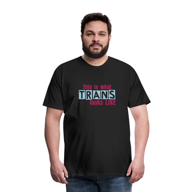 This is what TRANS looks like T-SHIRT