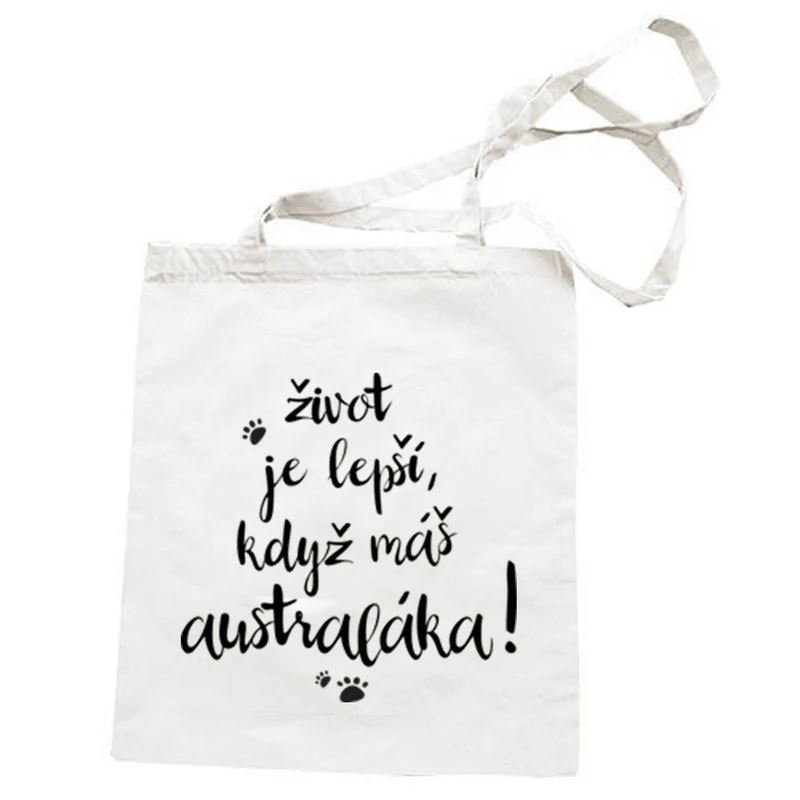 Látková taška 40 x 33 cm – Život je lepší když máš australáka