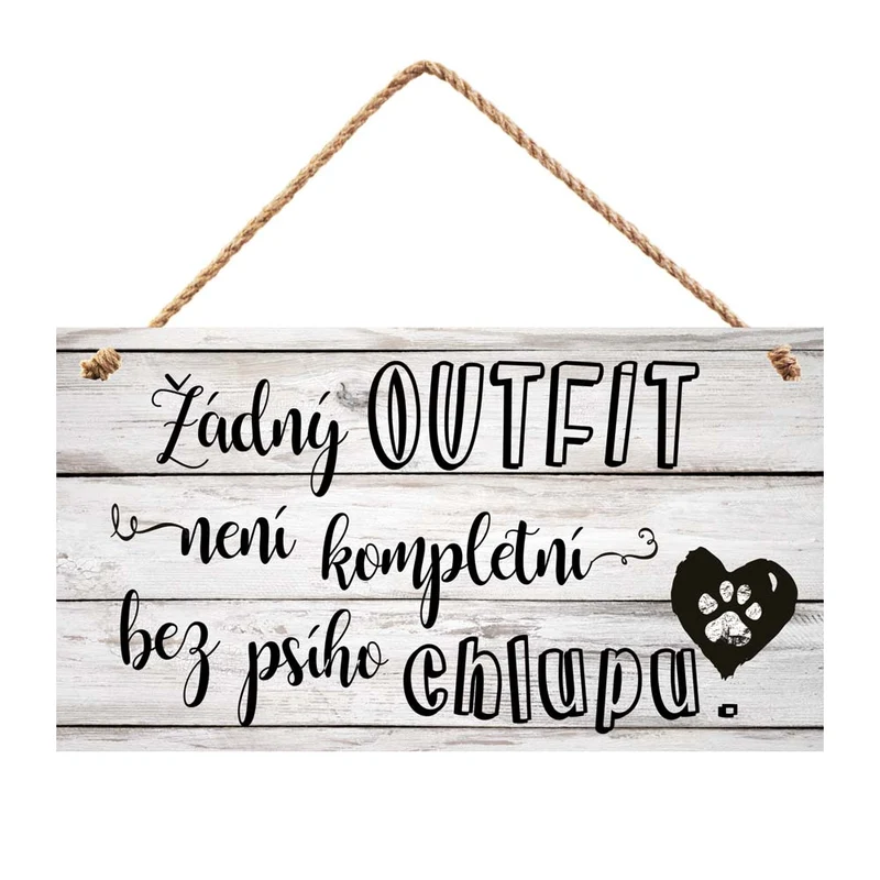 Dekorační obrázek - Žádný Outfit není kompletní... 13x24cm